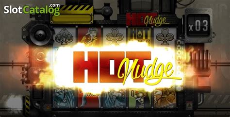 hot nudge slot|Hot Nudge Slot Review .